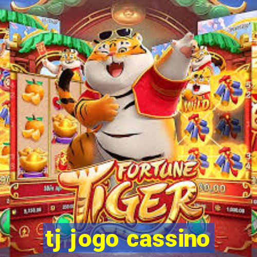 tj jogo cassino